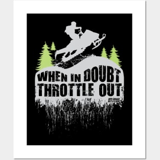 Snowmobile When in Doubt Throttle Out Posters and Art